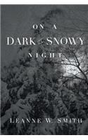 On a Dark & Snowy Night