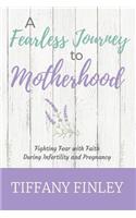 Fearless Journey to Motherhood