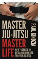 Master Jiu-Jitsu Master Life