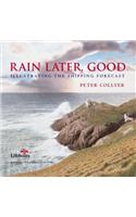 Rain Later, Good