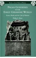 Pagan Goddesses in the Early Germanic World