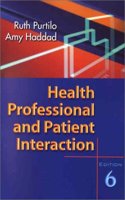 Health Professional and Patient Interaction (Health Professional & Patient Interaction ( Purtilo))