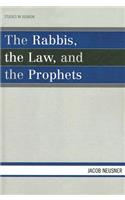 Rabbis, the Law, and the Prophets