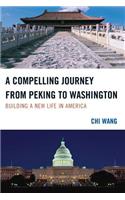 A Compelling Journey from Peking to Washington