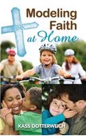 Modeling Faith at Home