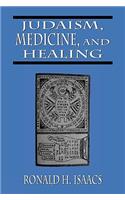 Judaism, Medicine, and Healing