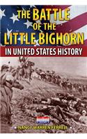 The Battle of the Little Bighorn in United States History