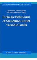 Inelastic Behaviour of Structures Under Variable Loads