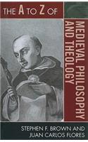 The A to Z of Medieval Philosophy and Theology