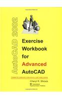 Exercise Workbook for Advanced AutoCAD 2002