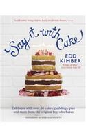 Say it with Cake