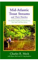 Mid-Atlantic Trout Streams and Their Hatches