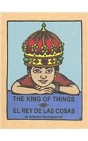 The King of Things/El Rey de Las Cosas