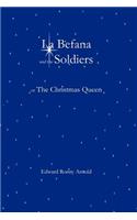 La Befana and the Soldiers or the Christmas Queen