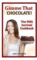 Gimme That CHOCOLATE!