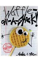 Waffle-On-A-Stick!