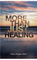 More Than Just Healing