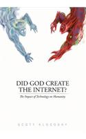 Did God Create the Internet?