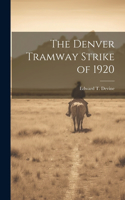 Denver Tramway Strike of 1920