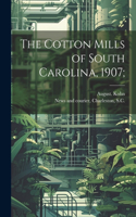 Cotton Mills of South Carolina, 1907;