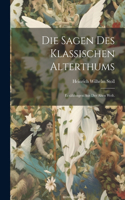 Die Sagen des klassischen Alterthums