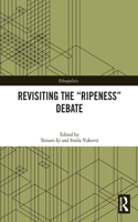 Revisiting the “Ripeness” Debate: (Ethnopolitics)
