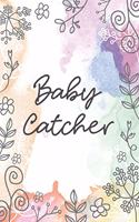 Baby Catcher