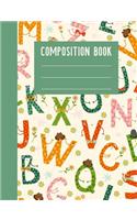 Composition Book: Primary Notebook with Cute Alphabet Characters Cover Design and Wide Ruled Pages