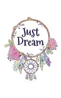 Just Dream: Dot Grid Notebook Journal, 6x9 Inch, 120 pages