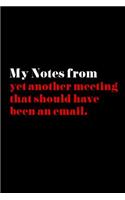 My Notes from Yet Another Meeting That Should Have Been an Email.