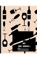 Dot Grid Journal: Dot Grid paper Notebook / Journal to write in for Wine Lovers 120 pages (8.5x11 Inch).