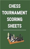 Chess Tournament Scoring Sheets: Record and Analyze Game Moves--Sharpen Your Attack