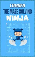 Camden the Maze Solving Ninja: Fun Mazes for Kids Games Activity Workbook