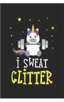 I Sweat Glitter: Funny Unicorn Weightlifting Gym Workout ruled Notebook 6x9 Inches - 120 lined pages for notes, drawings, formulas - Organizer writing book planner d