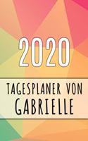 2020 Tagesplaner von Gabrielle: Personalisierter Kalender für 2020 mit deinem Vornamen