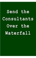 Send the Consultants Over the Waterfall: Blank Lined Journal