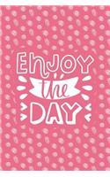 Enjoy the Day