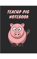 Teacup Pig Notebook