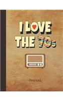 I Love the 70s Journal
