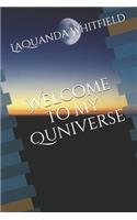 Welcome to My Quniverse