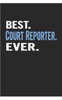 Best. Court Reporter. Ever.: Blank Lined Notebook Journal