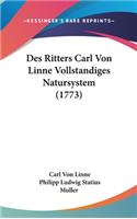 Des Ritters Carl Von Linne Vollstandiges Natursystem (1773)