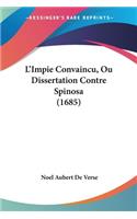 L'Impie Convaincu, Ou Dissertation Contre Spinosa (1685)
