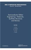 Semiconductor Defect Engineering: Volume 864: Materials, Synthetic Structures and Devices