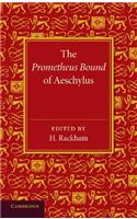 The Prometheus Bound of Aeschylus