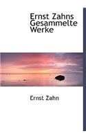 Ernst Zahns Gesammelte Werke