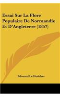 Essai Sur La Flore Populaire De Normandie Et D'Angleterre (1857)
