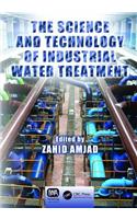 The Science and Technology of Industrial Water Treatment