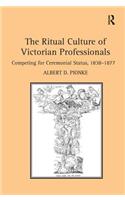 The Ritual Culture of Victorian Professionals