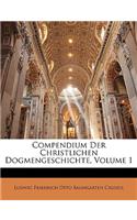 Compendium Der Christlichen Dogmengeschichte, Volume 1: (German)
